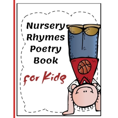 Nursery Rhymes Poetry Book for Kids: Perfect Interactive and Educational Gift for Baby Toddler 1-3 ... Paperback, Amazon Digital Services LLC..., English, 9798735229803