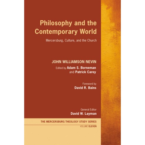 (영문도서) Philosophy and the Contemporary World: Mercersburg Culture and the Church Paperback, Wipf & Stock Publishers, English, 9781666762716