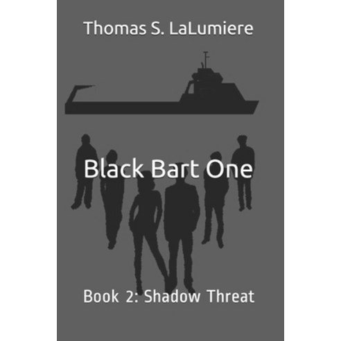 Black Bart One: Book 2: Shadow Threat Paperback, Independently Published, English, 9781690749516