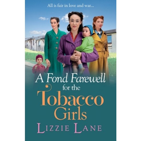 (영문도서) A Fond Farewell for the Tobacco Girls Paperback, Boldwood Books Ltd, English, 9781800485365