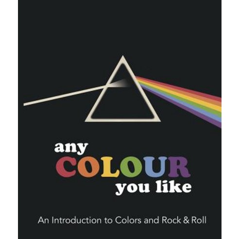 Any Color You Like: An Introduction to Colors and Rock & Roll Board Books, Laughing Elephant, English, 9781514912560