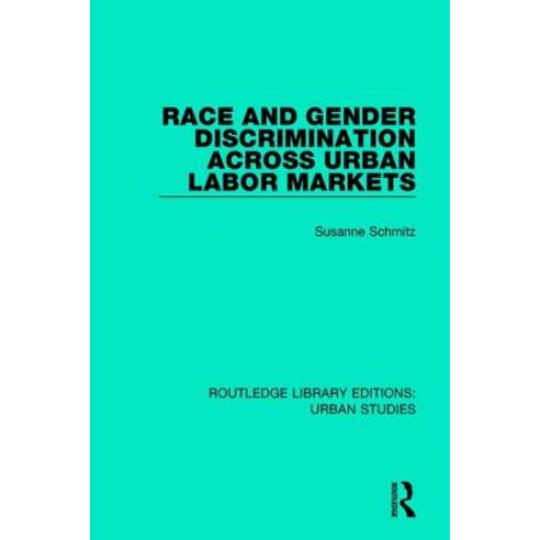 Race and Gender Discrimination across Urban Labor Markets Paperback, Routledge