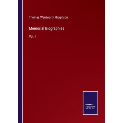 (영문도서) Memorial Biographies: Vol. I Paperback, Salzwasser-Verlag, English, 9783752560244