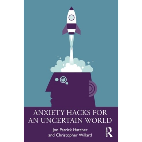 (영문도서) Anxiety Hacks for an Uncertain World Paperback, Routledge, English, 9781032351421