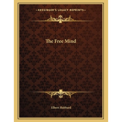 The Free Mind Paperback, Kessinger Publishing, English, 9781163029336