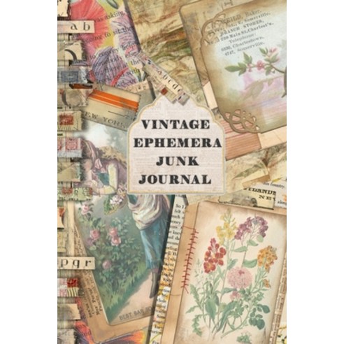 Vintage Ephemera Junk journal: Full colour slimline paperback journalling book for creating your own... Paperback, Independently Published, English, 9798700769471