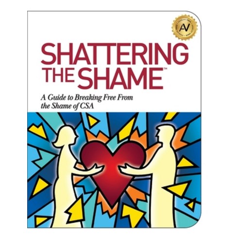 (영문도서) Shattering the Shame: A Guide to Breaking Free From the Shame of CSA Paperback, Booklogix, English, 9781610059862