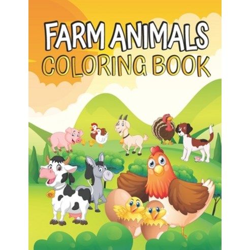 Farm Animals Coloring book: Farm Animals Coloring Book for Toddlers Ages 2-4 - Cow Horse Chicken Pig... Paperback, Independently Published, English, 9798725783377