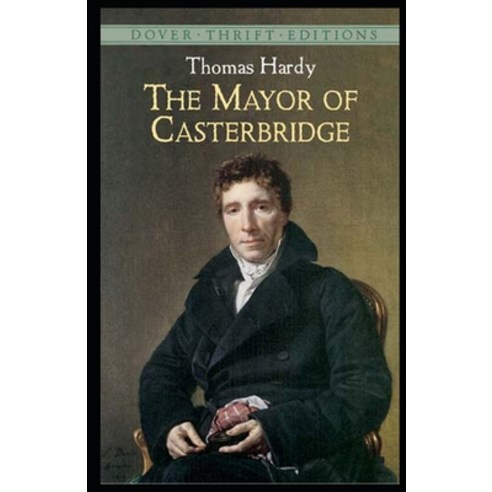 The Mayor of Casterbridge Illustrated Paperback, Independently Published, English, 9798597938622