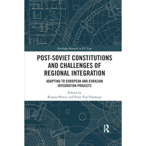 (영문도서) Post-Soviet Constitutions and Challenges of Regional Integration: Adapting to European and Eu... Paperback, Routledge, English, 9780367875466