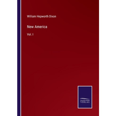 (영문도서) New America: Vol. I Paperback, Salzwasser-Verlag Gmbh, English, 9783752539707