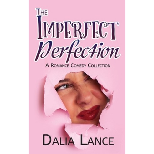 Imperfect Perfection: A Romance Comedy Collection Paperback, 4 Horsemen Publications, Inc.