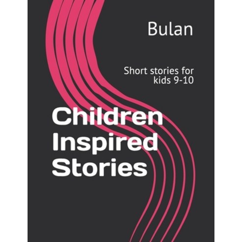 (영문도서) Children Inspired Stories Paperback, Independently Published, English, 9798376639658
