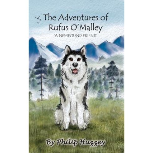 (영문도서) The Adventures of Rufus O''Malley: A Newfound Friend Paperback, Book Printing UK, English, 9781911596882
