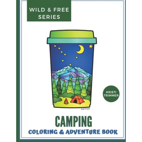 Camping: An Adventure & Coloring Book Paperback, Independently Published