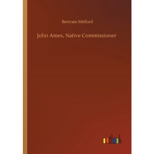 John Ames Native Commissioner Paperback, Outlook Verlag
