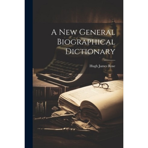 (영문도서) A New General Biographical Dictionary Paperback, Legare Street Press, English, 9781022184558