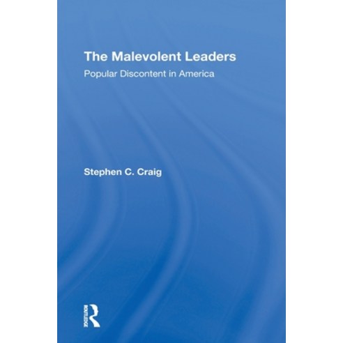 (영문도서) The Malevolent Leaders: Popular Discontent In America Paperback, Routledge, English, 9780367309183