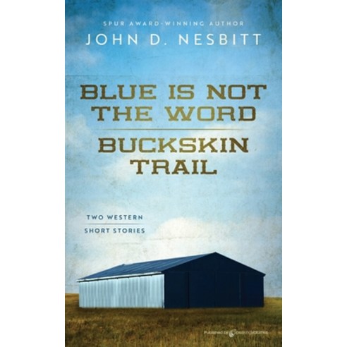(영문도서) Blue Is Not the Word / Buckskin Trail Paperback, Speaking Volumes, English, 9781645407928