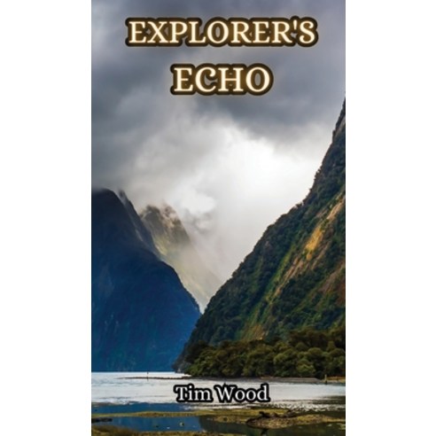 (영문도서) Explorer''s Echo Hardcover, Creative Arts Management Ou, English, 9789916347812