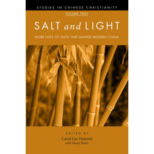 (영문도서) Salt and Light Volume 2: More Lives of Faith That Shaped Modern China Hardcover, Pickwick Publications, English, 9781498254502
