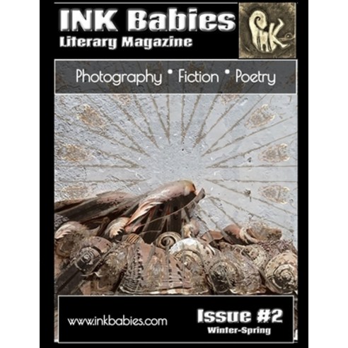 (영문도서) INK Babies Literary Magazine Issue 2 WINTER-SPRING 2022 Paperback, Lulu.com, English, 9781387657605