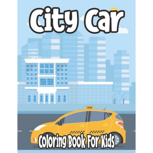 City Car Coloring Book For Kids: sport cars coloring book for kids Paperback, Independently Published, English, 9798596592078