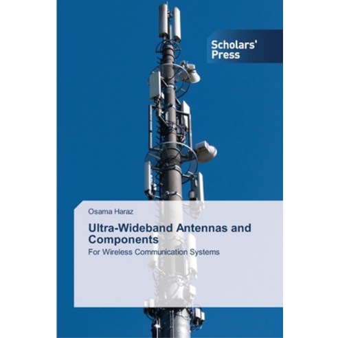 Ultra-Wideband Antennas and Components Paperback, Scholars'' Press