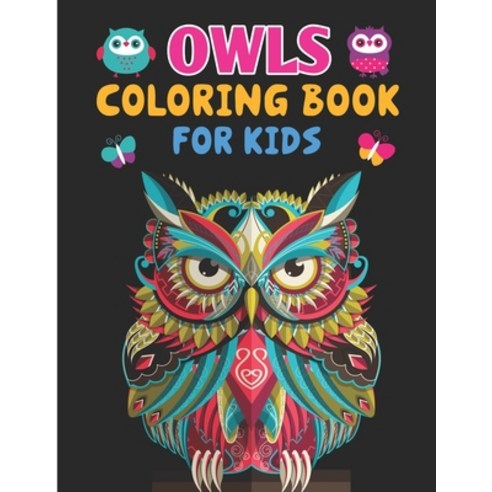 Owls Coloring Book For Kids: Children Coloring Book - Owl Coloring Book Groovy Owls Coloring Book F... Paperback, Independently Published, English, 9798740123615