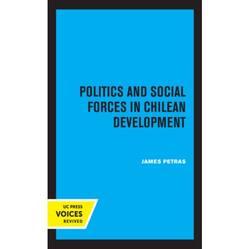 Politics and Social Forces in Chilean Development Paperback, University of California Press