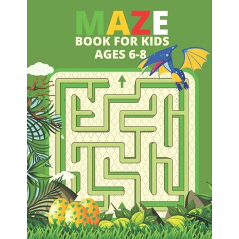 Mazes Book For Kids Ages 6-8: Maze Activity Book For Kids Ages 6-8 Paperback, Independently Published, English, 9798728626497