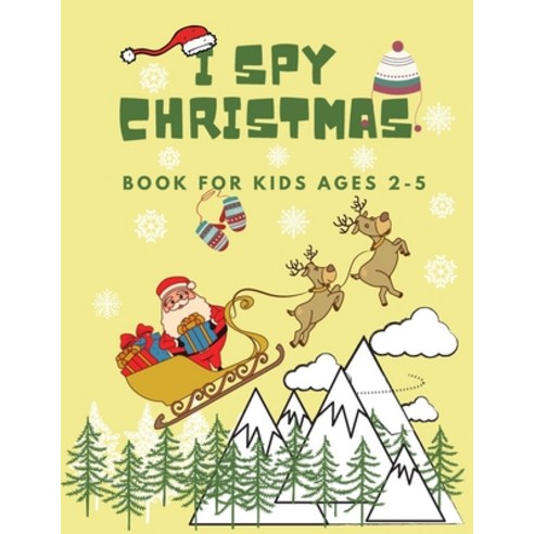 I Spy Christmas Book For Kids Ages 2-5 -: Coloring Book for Little Children Best Xmas Gift Fun Stock... Paperback, Independently Published, English, 9798567792384