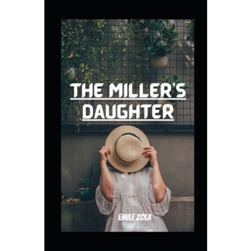 The Miller''s Daughter illustrated Paperback, Independently Published, English, 9798695342819