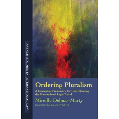 Ordering Pluralism: A Conceptual Framework for Understanding the Transnational Legal World Paperback, Hart Publishing, English, 9781841139906