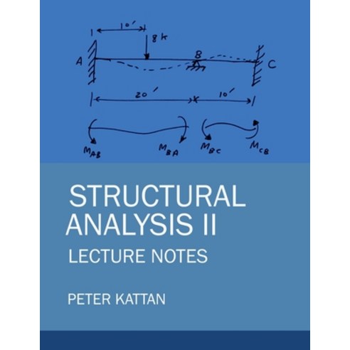 (영문도서) Structural Analysis II Lecture Notes Paperback, Kattan, English, 9798869033192
