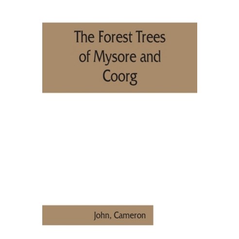 (영문도서) The forest trees of Mysore and Coorg Paperback, Alpha Edition, English, 9789353861551