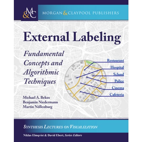 (영문도서) External Labeling: Fundamental Concepts and Algorithmic Techniques Hardcover, Morgan & Claypool, English, 9781636392066
