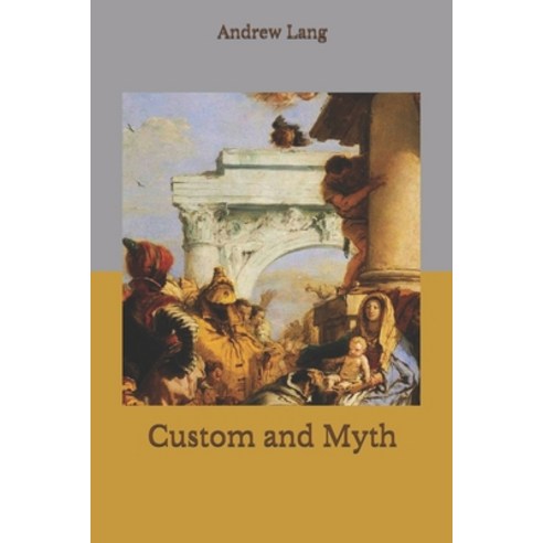 Custom and Myth Paperback, Independently Published