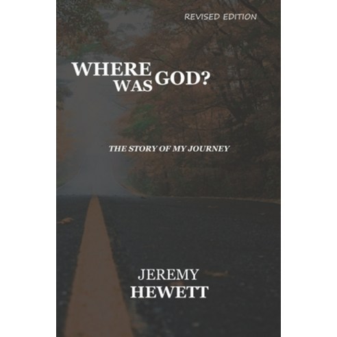 (영문도서) Where Was God?: The Story Of My Journey Paperback, Independently Published, English, 9798523664717