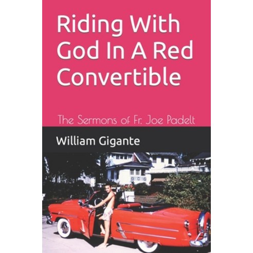 (영문도서) Riding With God In A Red Convertible Paperback, Independently Published, English, 9798395025234
