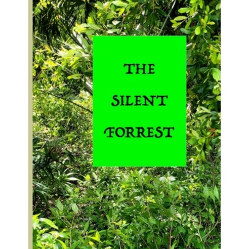 (영문도서) The Silent Forest Paperback, Independently Published, English, 9798519063982