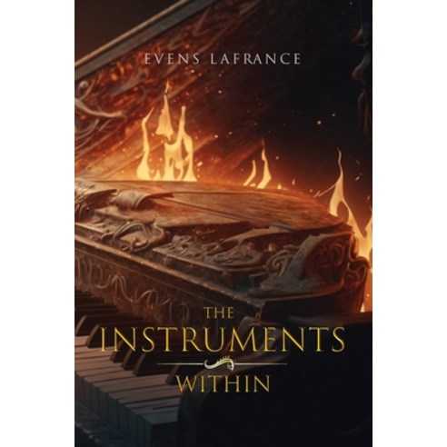 (영문도서) The Instruments Within Paperback, Evens LaFrance, English, 9798890300201