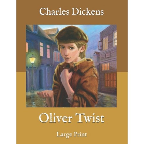 Oliver Twist: Large Print Paperback, Independently Published, English, 9798577820022