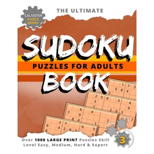 Sudoku Puzzle Book for Adults - 600 Puzzles - Hard, Very Hard & Extreme:  Hard to Extreme Sudoku Puzzles with Full Solutions (Paperback)