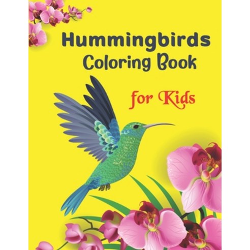 Hummingbirds Coloring Book for Kids: A Fun Coloring Book Featuring ...