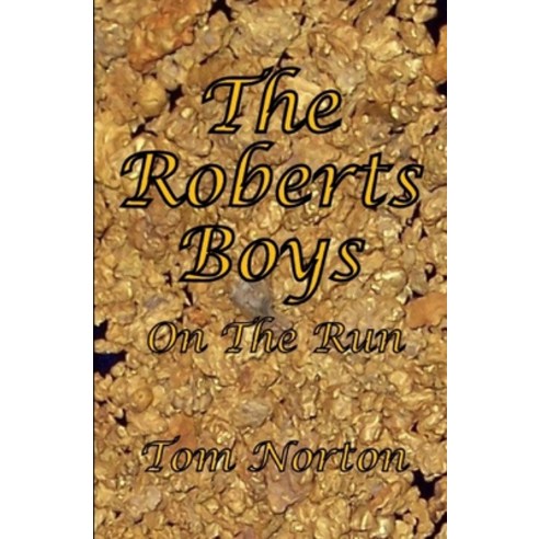 The Roberts Boys: On The Run Paperback, Independently Published, English, 9798592492969