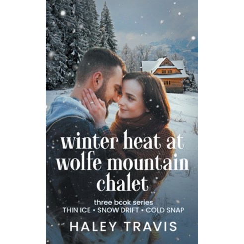 (영문도서) Winter Heat at Wolfe Mountain Chalet Paperback, Haley Travis, English, 9798223636458