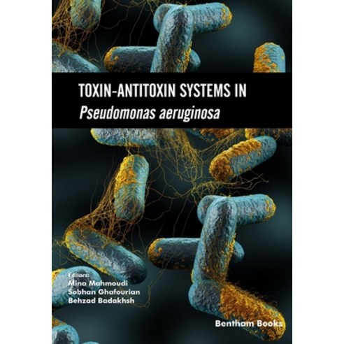 (영문도서) Toxin-Antitoxin Systems in Pseudomonas aeruginosa Paperback, Bentham Science Publishers, English, 9781681087955