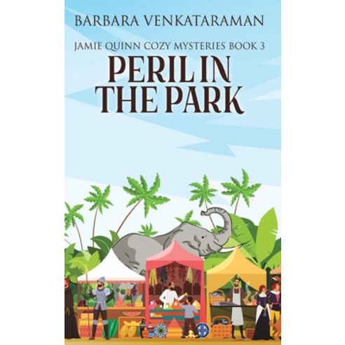 (영문도서) Peril in the Park (Jamie Quinn Cozy Mysteries Book 3) Hardcover, Blurb, English, 9781006457746