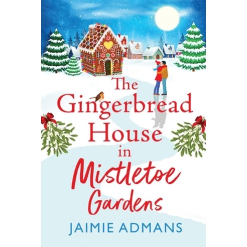 (영문도서) The Gingerbread House in Mistletoe Gardens Paperback, Boldwood Books Ltd, English, 9781804838600